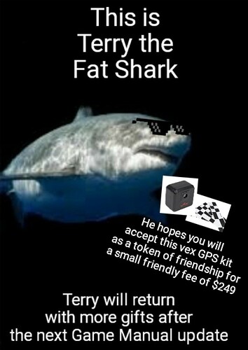 Terry is excited about the vex GPS, aka GDC Positioning System in shark speak