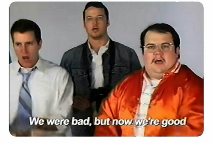 We were bad, but now we are good Blank Template - Imgflip