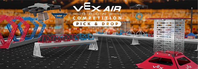VEX AIR Drone Competition, Pick & Drop Banner