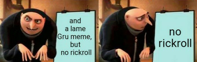 Gru expects a rickroll