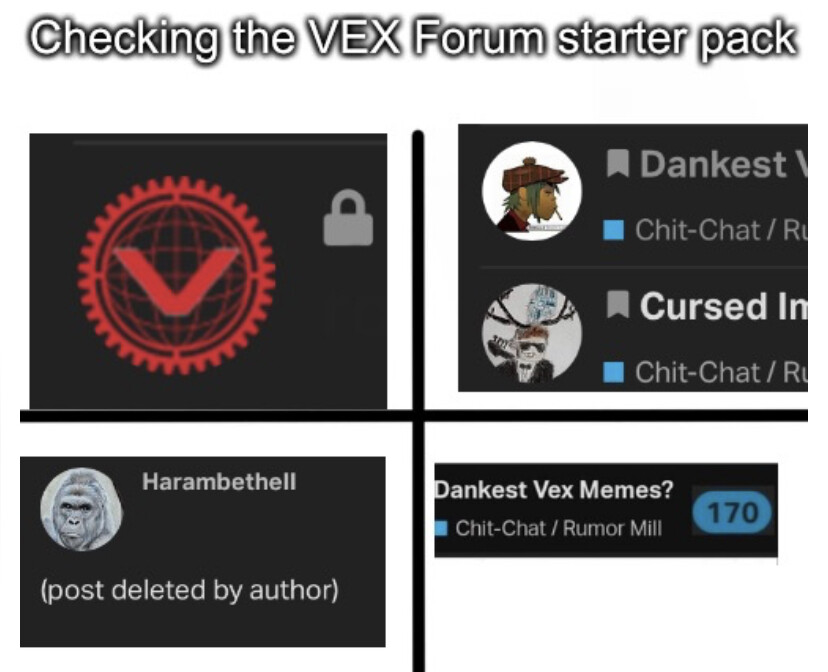 Dankest Vex Memes? - #3004 by Vexation-15486H - Chit-Chat / Rumor Mill -  VEX Forum